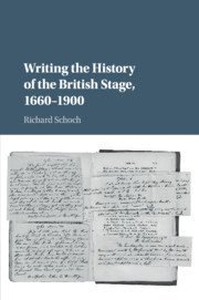Richard Schoch, Richard (Queen's University Belfast) Schoch - Writing the History of the British Stage, Häftad