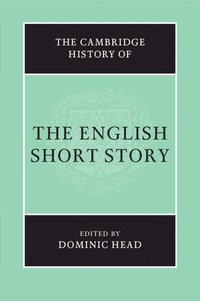 bokomslag The Cambridge History of the English Short Story