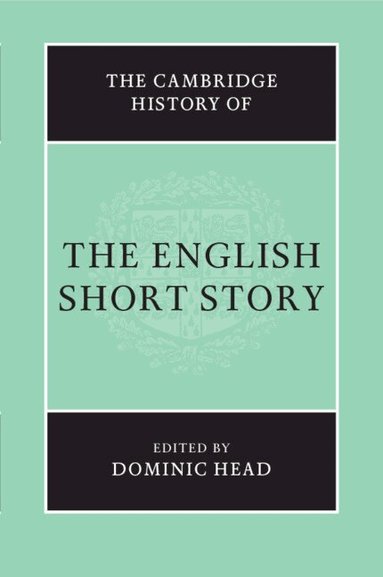 Dominic Head - The Cambridge History of the English Short Story, Häftad