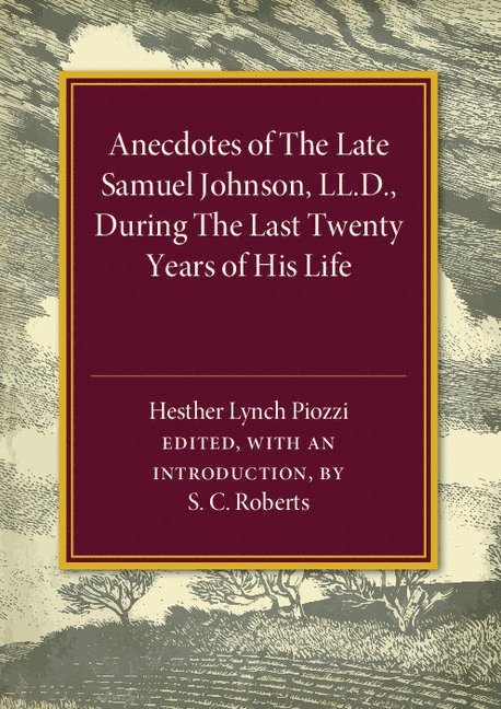 Hesther Lynch Piozzi, S. C. Roberts - Anecdotes of the Late Samuel Johnson, Häftad