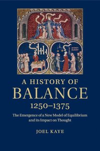 bokomslag A History of Balance, 1250-1375