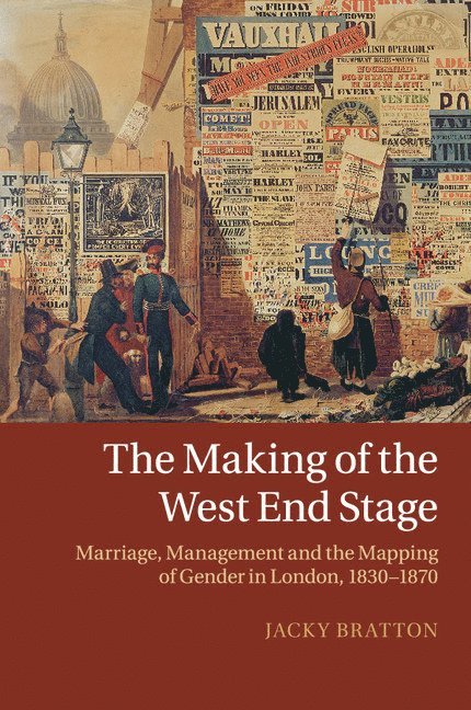 University of London) Bratton, Jacky (Royal Holloway, Jacky Bratton - The Making of the West End Stage, Häftad