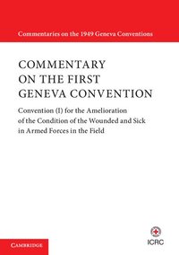 bokomslag Commentary on the First Geneva Convention