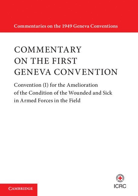 Commentary on the First Geneva Convention 1