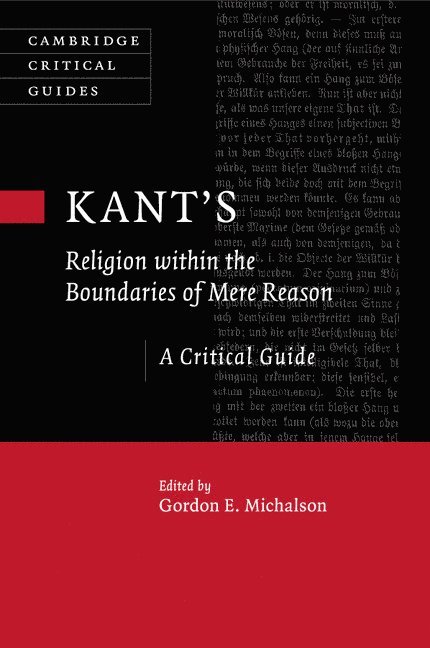 Gordon Michalson - Kant's Religion within the Boundaries of Mere Reason, Häftad