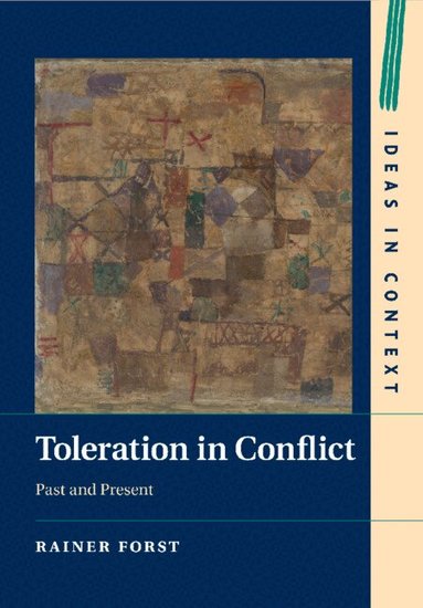 Rainer Forst - Toleration in Conflict, Häftad