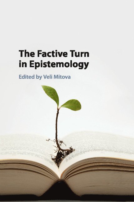 The Factive Turn in Epistemology 1