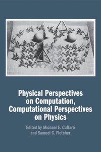 bokomslag Physical Perspectives on Computation, Computational Perspectives on Physics