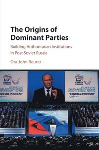 bokomslag The Origins of Dominant Parties