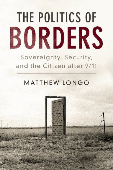 Matthew Longo - The Politics of Borders, Häftad