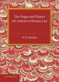 bokomslag The Origin and History of Contract in Roman Law