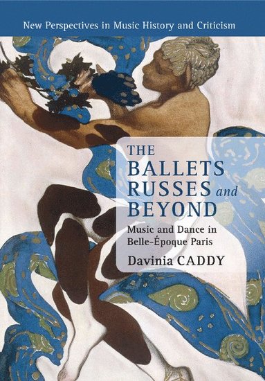 bokomslag The Ballets Russes and Beyond