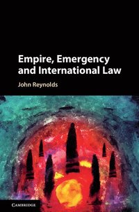 bokomslag Empire, Emergency and International Law