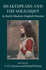 bokomslag Shakespeare and the Soliloquy in Early Modern English Drama