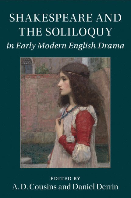 Shakespeare and the Soliloquy in Early Modern English Drama 1