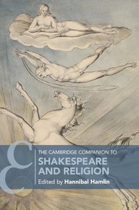 bokomslag The Cambridge Companion to Shakespeare and Religion