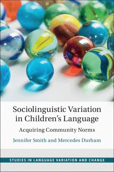 Jennifer Smith, Mercedes Durham - Sociolinguistic Variation in Children's Language, Häftad