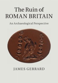 bokomslag The Ruin of Roman Britain