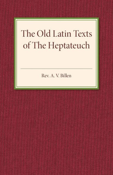 bokomslag The Old Latin Texts of the Heptateuch