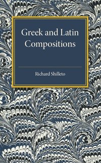 bokomslag Greek and Latin Compositions