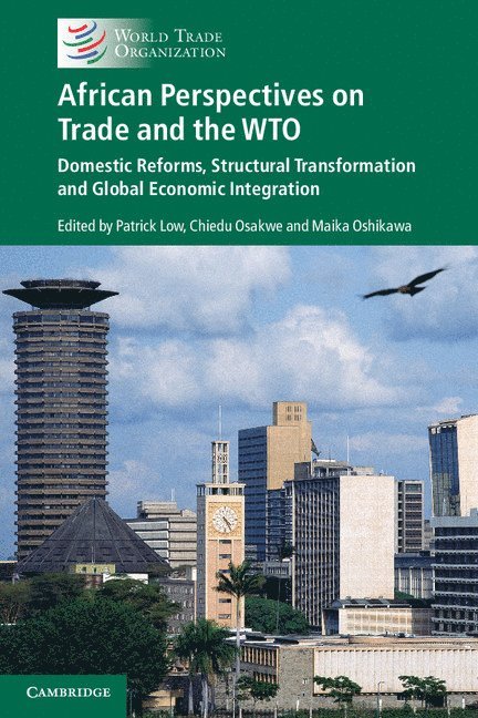 Patrick (The University of Hong Kong) Low, Chiedu Osakwe, Maika Oshikawa, Patrick Low - African Perspectives on Trade and the WTO, Häftad
