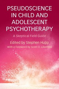 bokomslag Pseudoscience in Child and Adolescent Psychotherapy