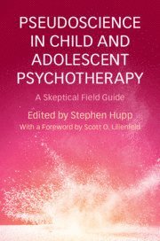 bokomslag Pseudoscience in Child and Adolescent Psychotherapy