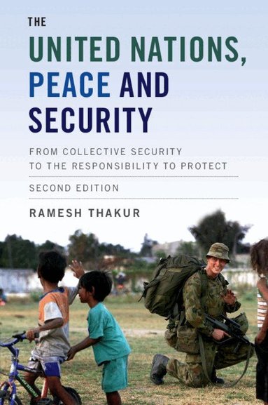 Ramesh Thakur - The United Nations, Peace and Security, Häftad