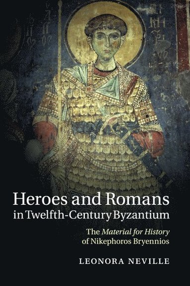 bokomslag Heroes and Romans in Twelfth-Century Byzantium