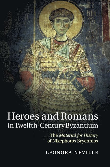 Heroes and Romans in Twelfth-Century Byzantium 1