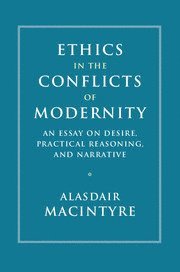 Ethics in the Conflicts of Modernity 1