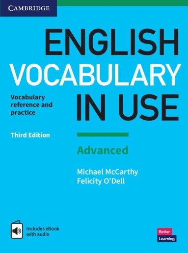 Michael McCarthy, Felicity O'Dell - English Vocabulary in Use: Advanced Book with Answers and Enhanced eBook, Häftad