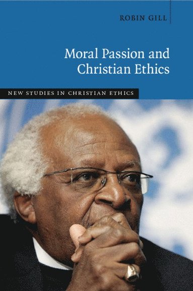 bokomslag Moral Passion and Christian Ethics