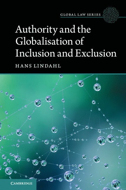 Hans Lindahl, Hans (Queen Mary University of London) Lindahl - Authority and the Globalisation of Inclusion and Exclusion, Häftad