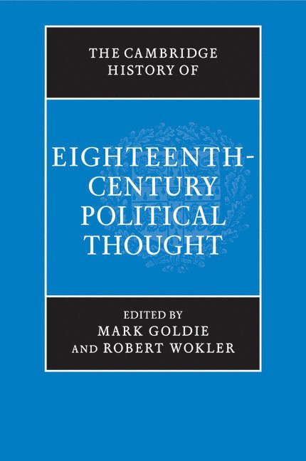 The Cambridge History of Eighteenth-Century Political Thought 1