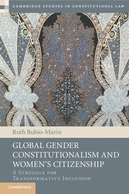 Global Gender Constitutionalism and Women's Citizenship 1