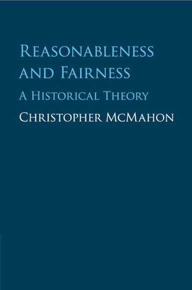 Christopher McMahon - Reasonableness and Fairness, Häftad