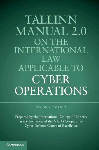 Michael N. Schmitt - Tallinn Manual 2.0 on the International Law Applicable to Cyber Operations, Häftad