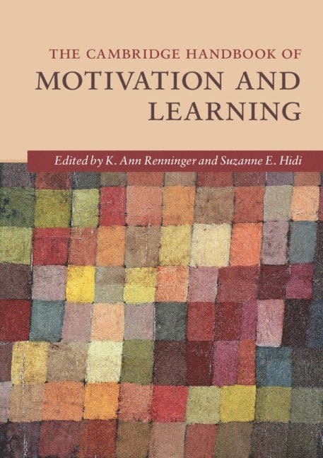 The Cambridge Handbook of Motivation and Learning 1