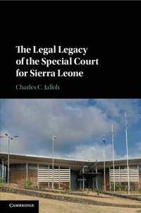 bokomslag The Legal Legacy of the Special Court for Sierra Leone