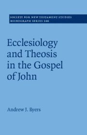 bokomslag Ecclesiology and Theosis in the Gospel of John