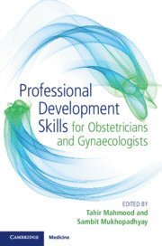 Professional Development Skills for Obstetricians and Gynaecologists 1