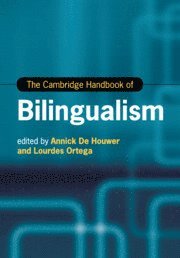 Annick De Houwer, Lourdes Ortega, Germany) De Houwer, Annick (Universitat Erfurt, Washington DC) Ortega, Lourdes (Georgetown University, Annick de Houwer - Cambridge Handbook of Bilingualism, Häftad