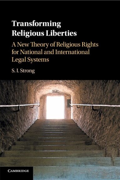 S. I. Strong - Transforming Religious Liberties, Häftad
