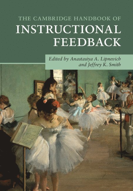 The Cambridge Handbook of Instructional Feedback 1