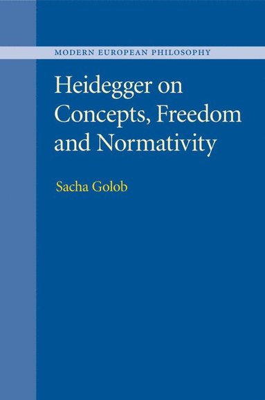 bokomslag Heidegger on Concepts, Freedom and Normativity