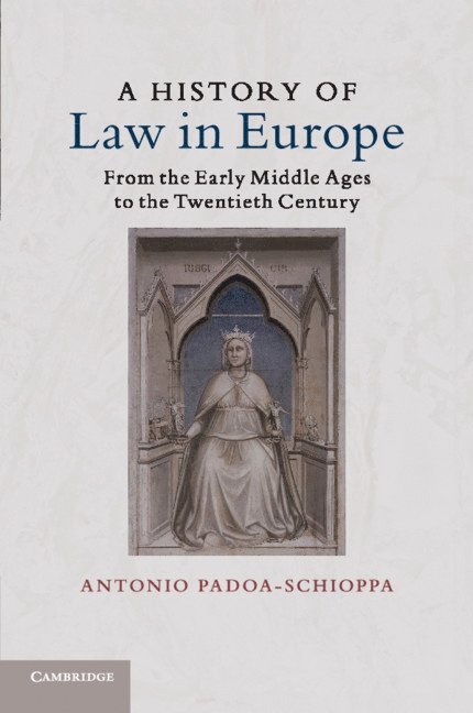 Antonio Padoa-Schioppa, Antonio (Universita degli Studi di Milano) Padoa-Schioppa - History of Law in Europe, Häftad