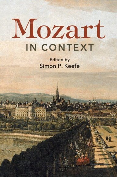 Simon P. Keefe - Mozart in Context, Häftad