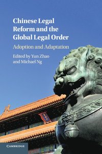 bokomslag Chinese Legal Reform and the Global Legal Order