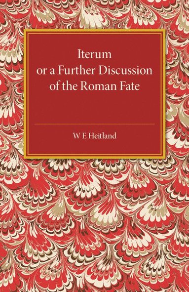 bokomslag Iterum Or A Further Discussion Of The Roman Fate